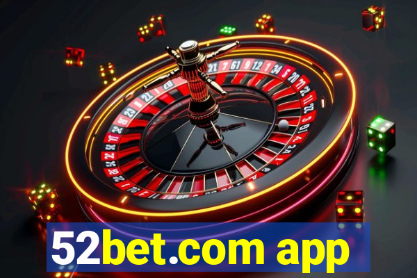 52bet.com app